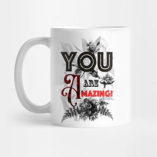 You are Amazing Mug